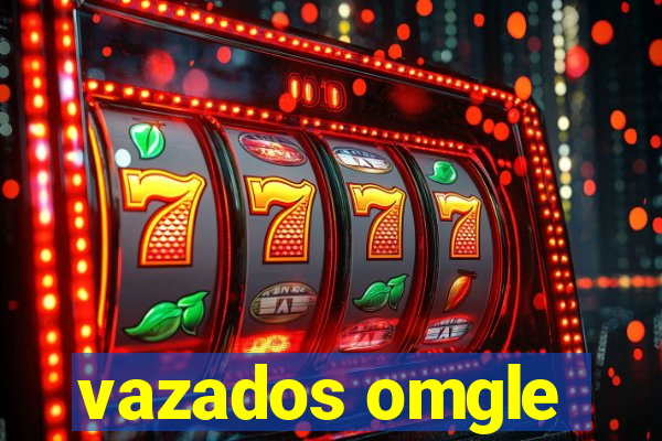 vazados omgle